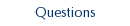 Questions
